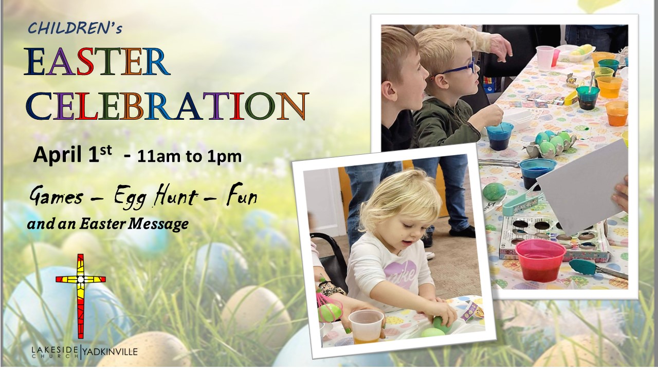 Children’s Easter Celebration – Lakeside Church Yadkinville